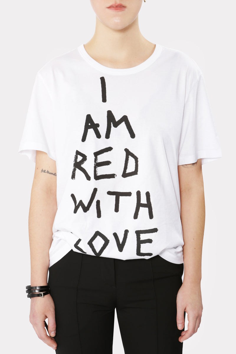 "I AM RED WITH LOVE" T-SHIRT